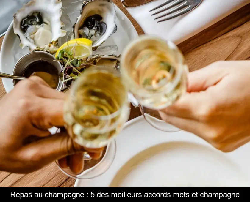 Repas au champagne : 5 des meilleurs accords mets et champagne