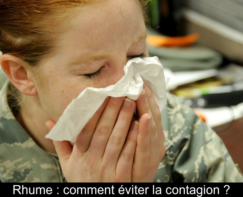 Rhume : comment éviter la contagion ?