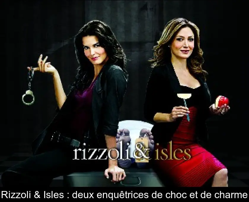 Rizzoli & Isles : deux enquêtrices de choc et de charme