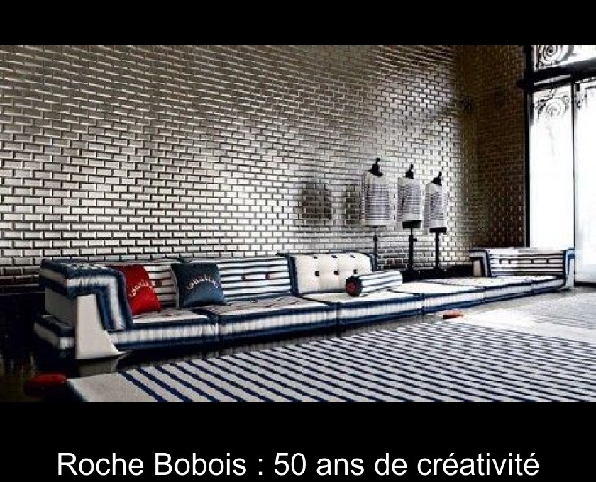 Roche Bobois : 50 ans de créativité