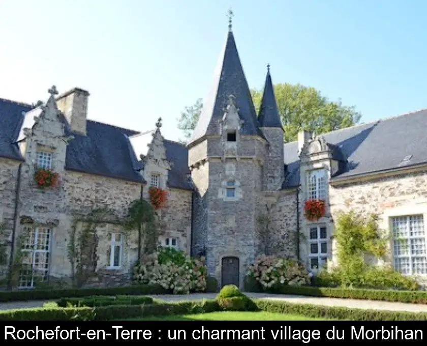 Rochefort-en-Terre : un charmant village du Morbihan