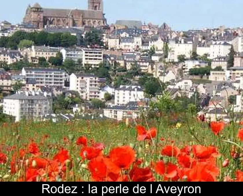 Rodez : la perle de l'Aveyron