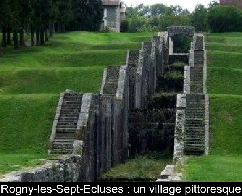 Rogny-les-Sept-Ecluses : un village pittoresque