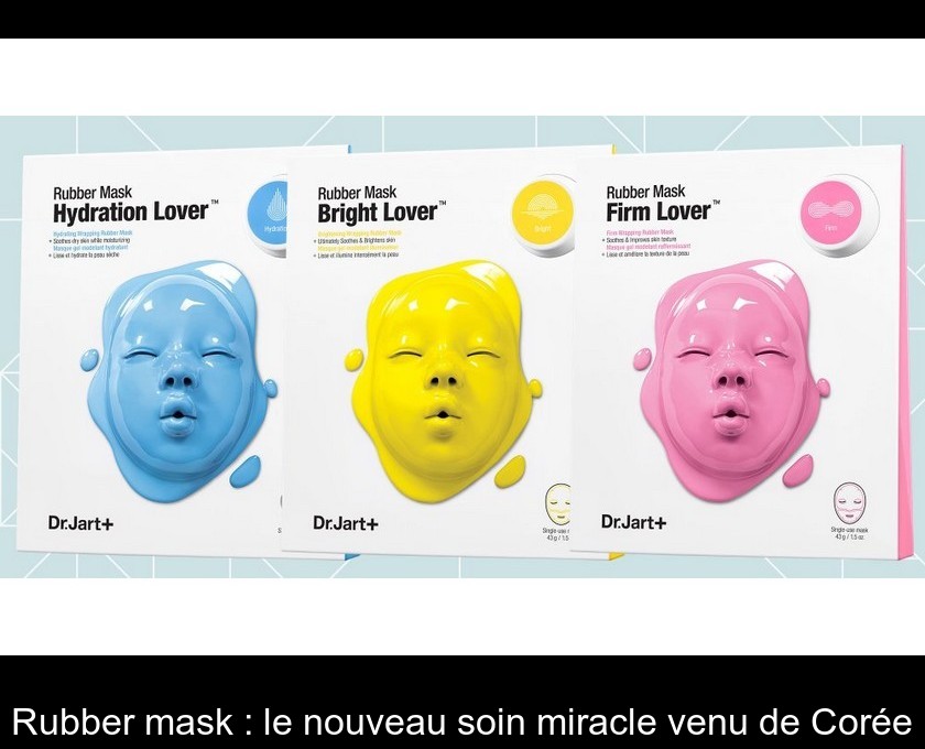 Rubber mask : le nouveau soin miracle venu de Corée