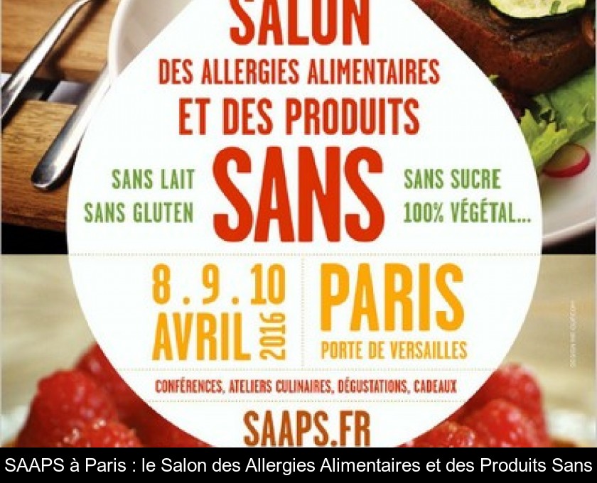 SAAPS à Paris : le Salon des Allergies Alimentaires et des Produits Sans SAAPS à Paris : le Salon des Allergies Alimentaires et des Produits Sans
