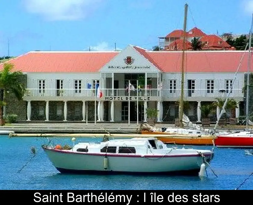 Saint Barthélémy : l'île des stars