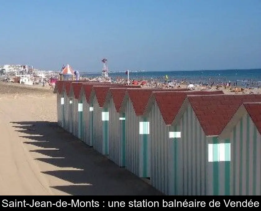 Saint-Jean-de-Monts : une station balnéaire de Vendée