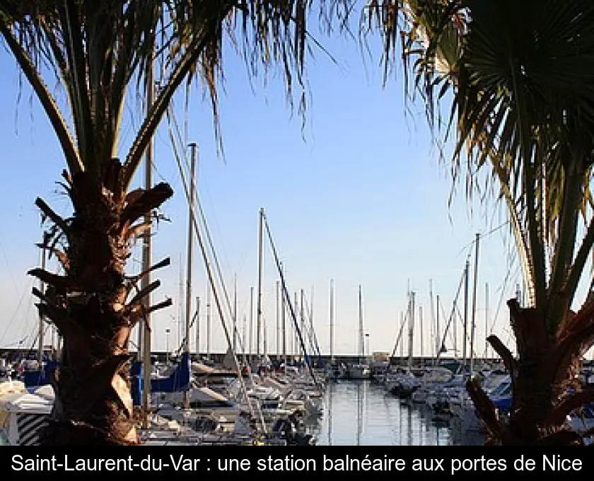 Saint-Laurent-du-Var : une station balnéaire aux portes de Nice