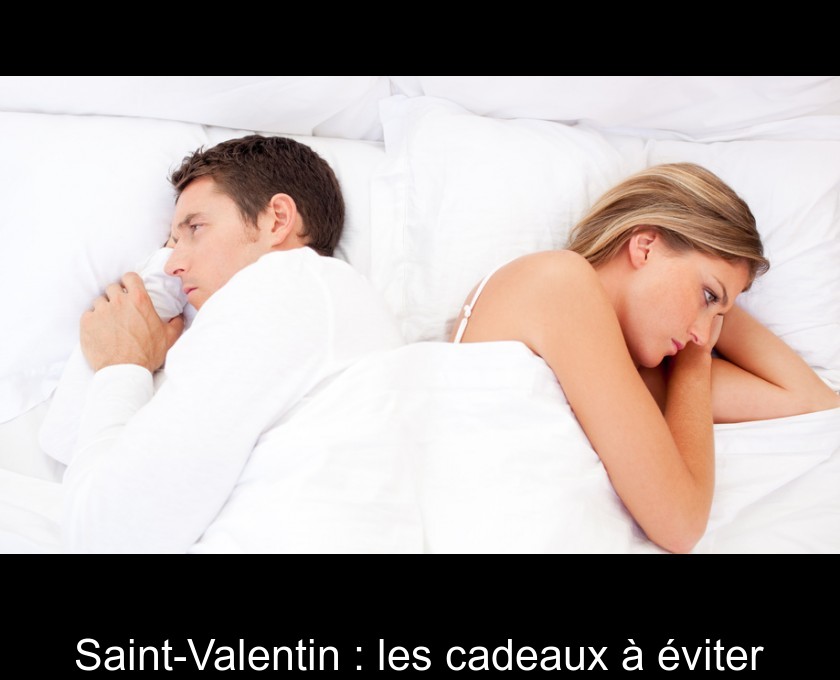 Saint-Valentin : Les cadeaux à éviter Saint-Valentin : Les cadeaux à éviter