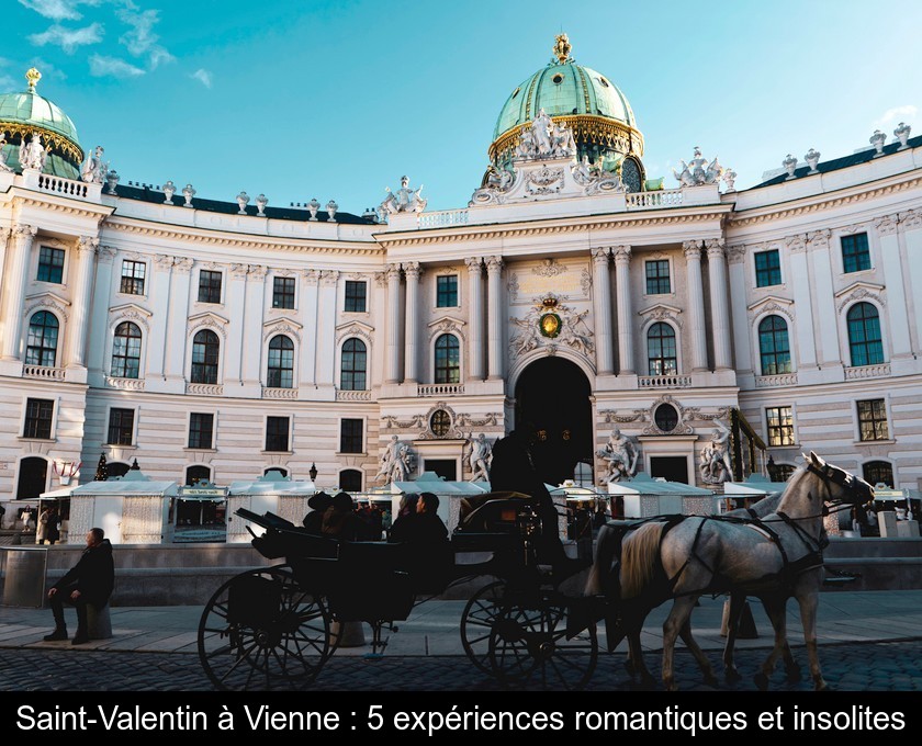 Saint-Valentin à Vienne : 5 expériences romantiques et insolites