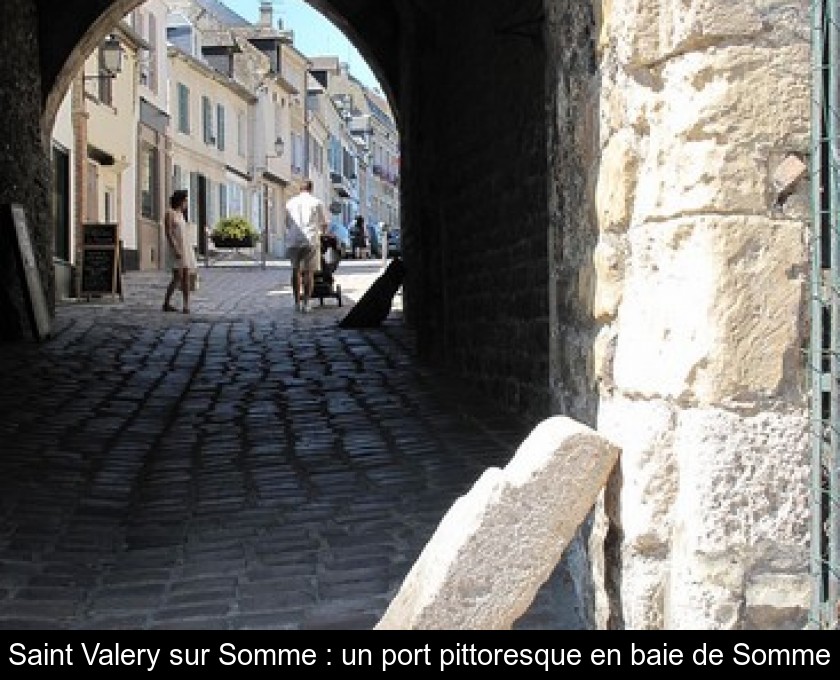 Saint Valery sur Somme : un port pittoresque en baie de Somme