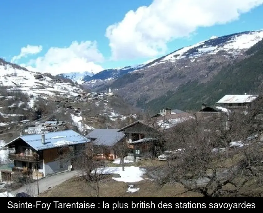 Sainte-Foy Tarentaise : la plus british des stations savoyardes
