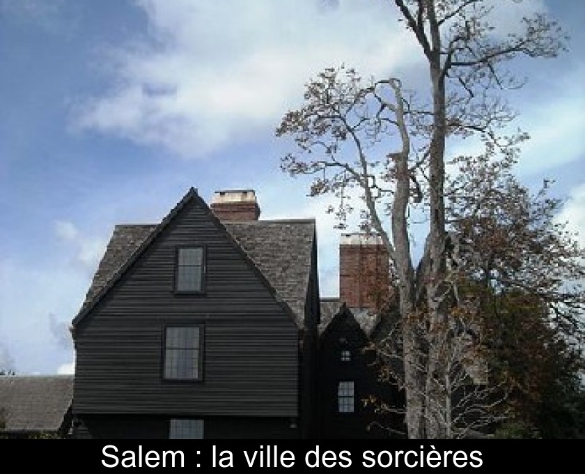 Salem : la ville des sorcières Salem : la ville des sorcières