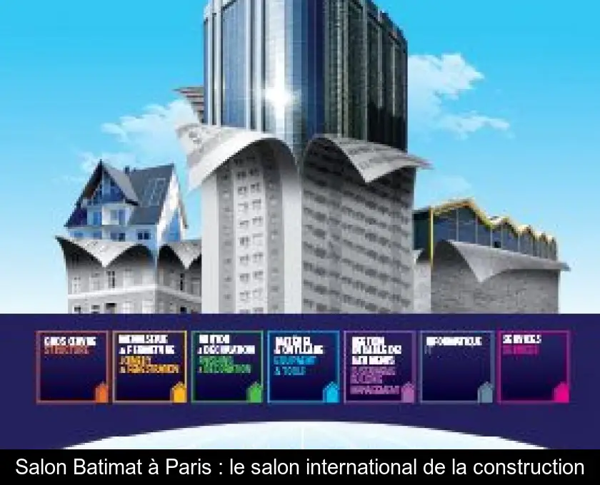 Salon Batimat à Paris : le salon international de la construction
