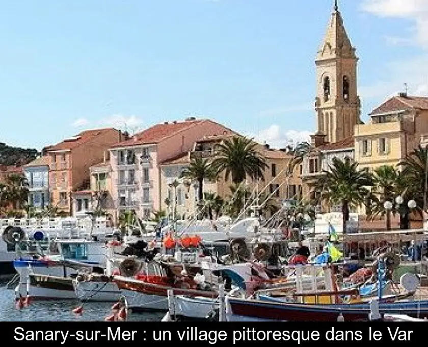 Sanary-sur-Mer : un village pittoresque dans le Var
