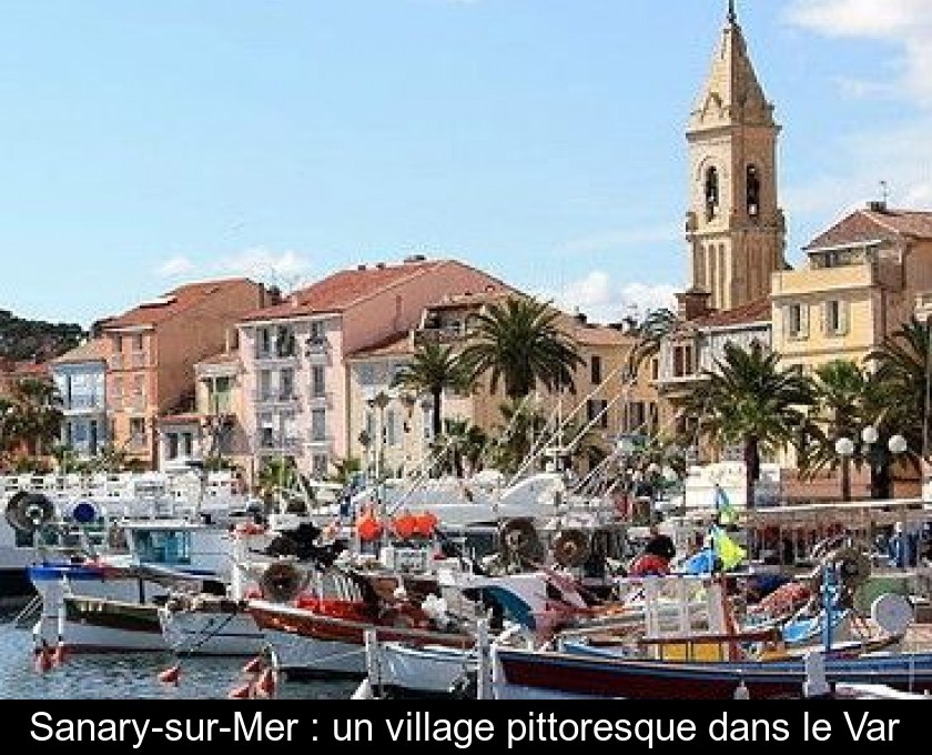 Sanary-sur-Mer : un village pittoresque dans le Var Sanary-sur-Mer : un village pittoresque dans le Var