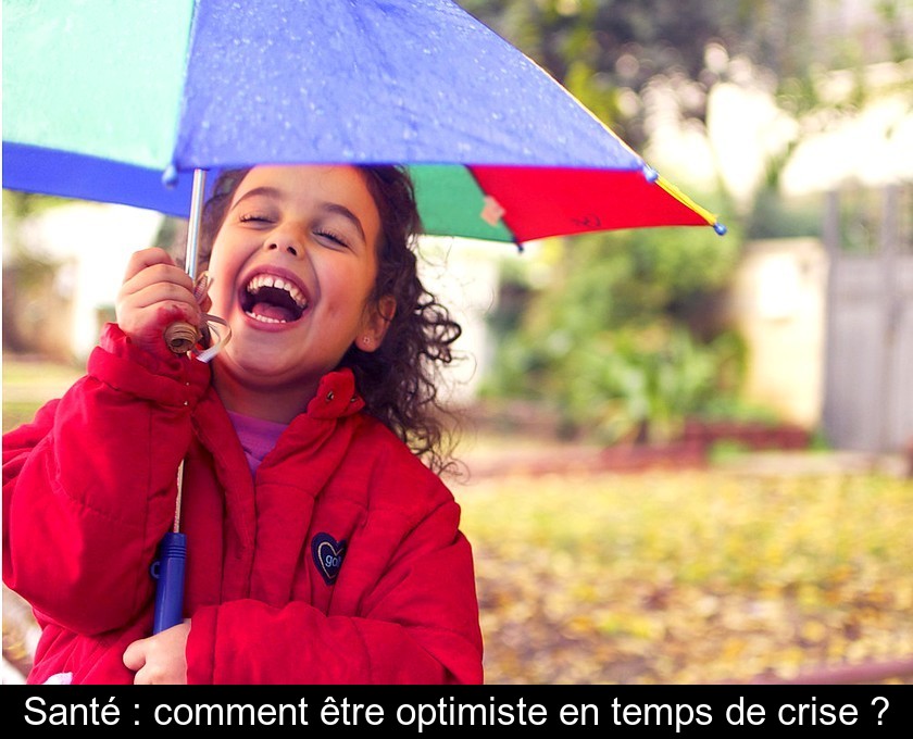 Santé : comment être optimiste en temps de crise ?