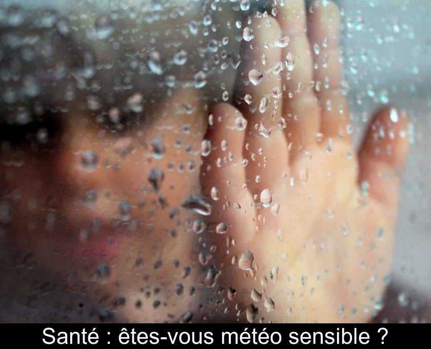 Santé : êtes-vous météo sensible ?