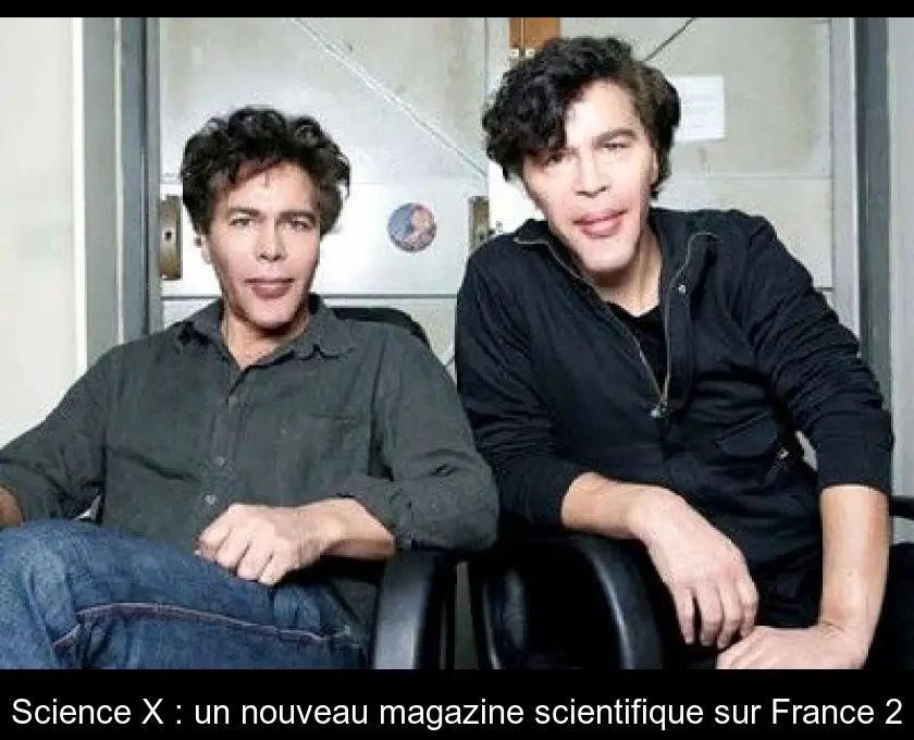 Science X : un nouveau magazine scientifique sur France 2
