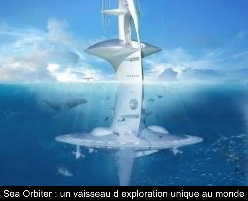 Sea Orbiter : un vaisseau d'exploration unique au monde