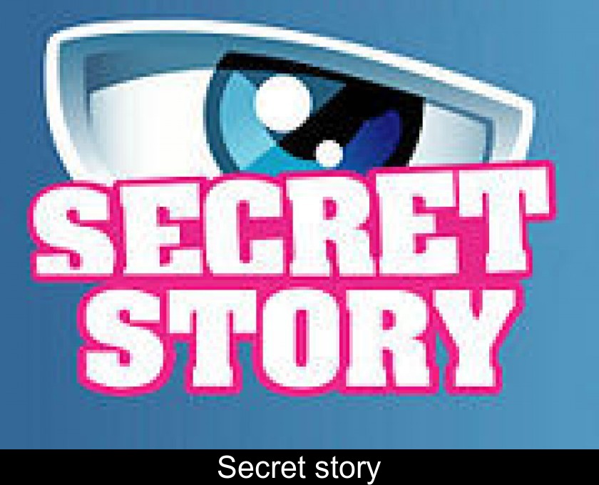 Secret story Secret story