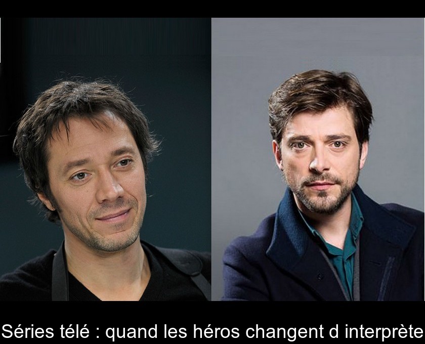 Séries télé : quand les héros changent d'interprète