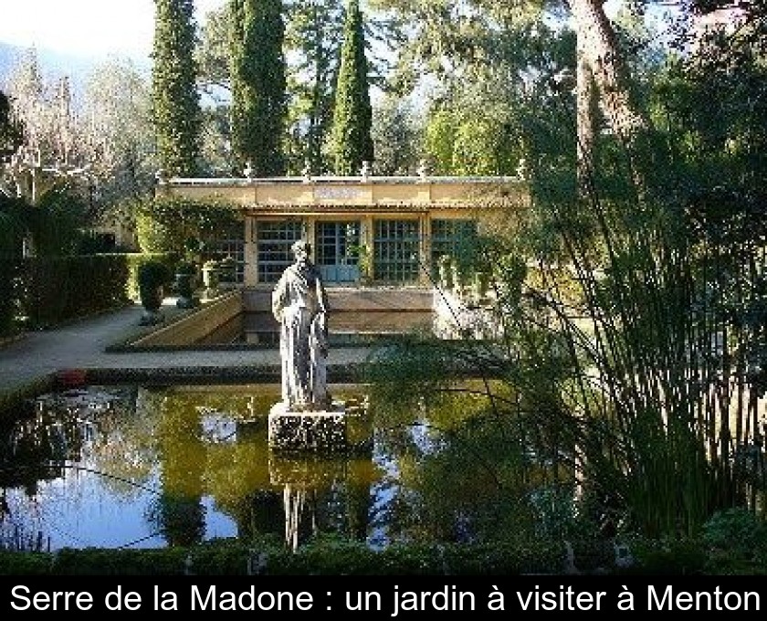 Serre de la Madone : un jardin à visiter à Menton Serre de la Madone : un jardin à visiter à Menton