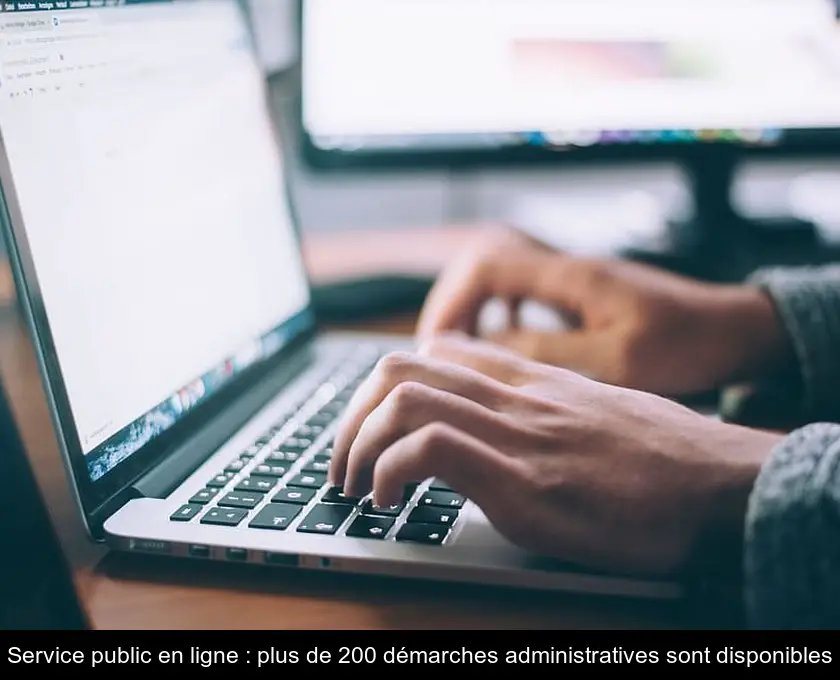 Service public en ligne : plus de 200 démarches administratives sont disponibles