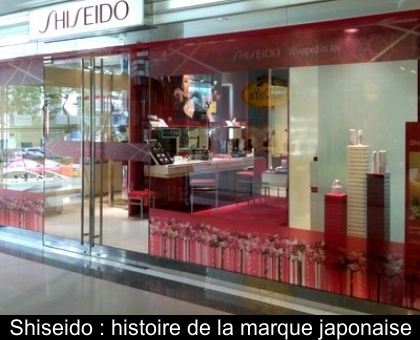 Shiseido : histoire de la marque japonaise Shiseido : histoire de la marque japonaise