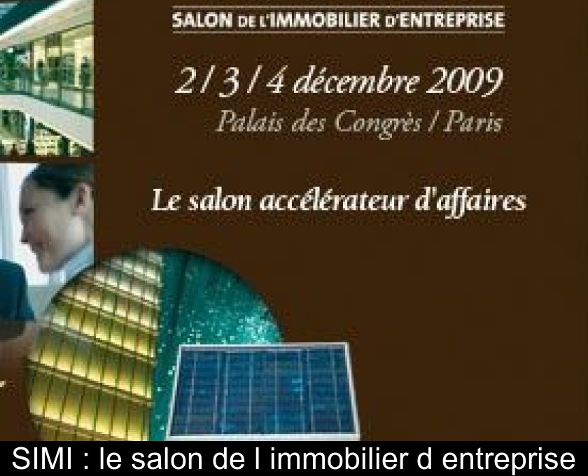 SIMI : le salon de l'immobilier d'entreprise SIMI : le salon de l'immobilier d'entreprise