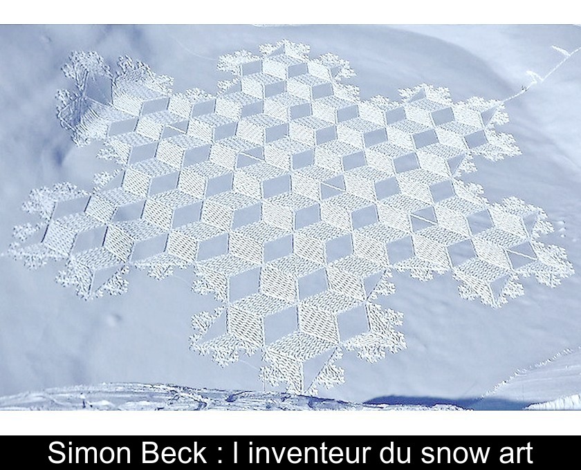 Simon Beck : l'inventeur du snow art Simon Beck : l'inventeur du snow art