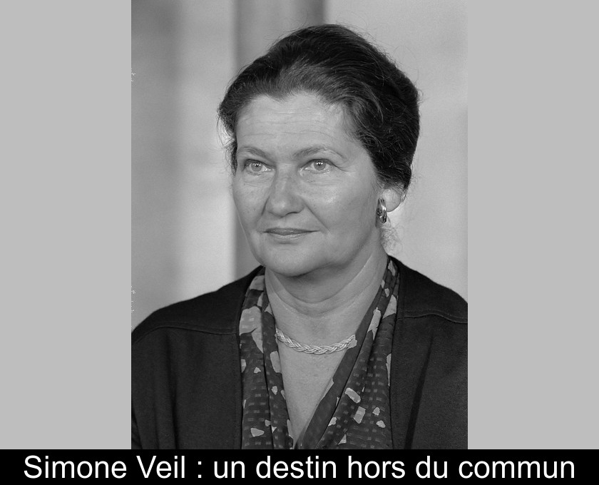 Simone Veil : un destin hors du commun