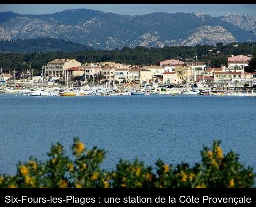 Six-Fours-les-Plages : une station de la Côte Provençale Six-Fours-les-Plages : une station de la Côte Provençale