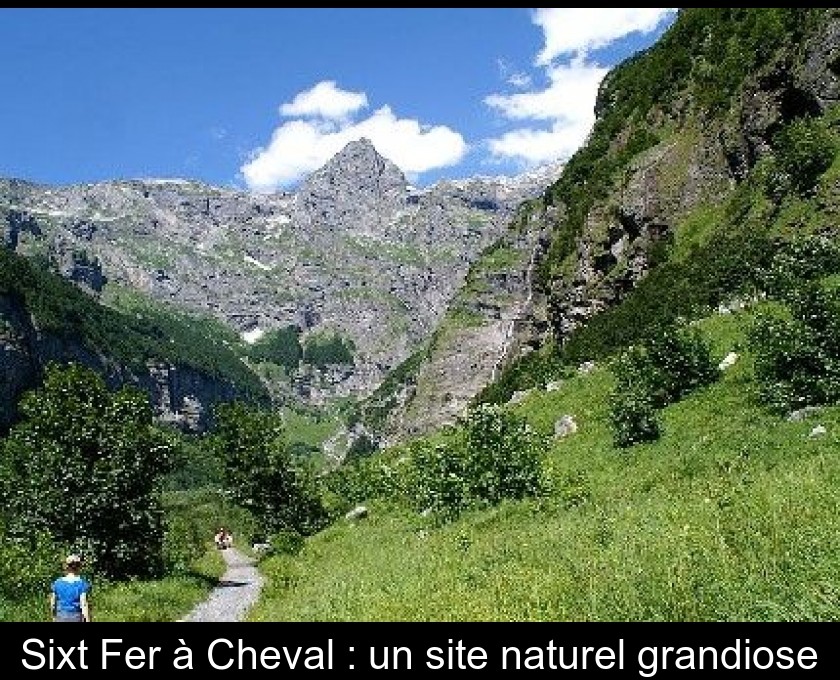 Sixt Fer à Cheval : un site naturel grandiose Sixt Fer à Cheval : un site naturel grandiose