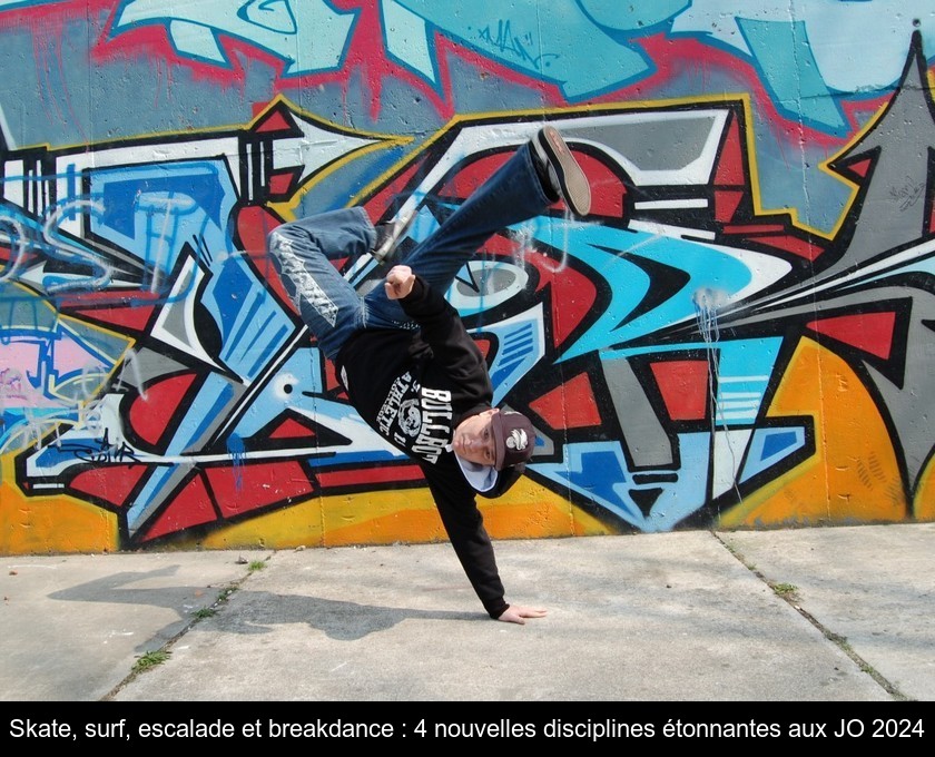 Skate, surf, escalade et breakdance : 4 nouvelles disciplines étonnantes aux JO 2024