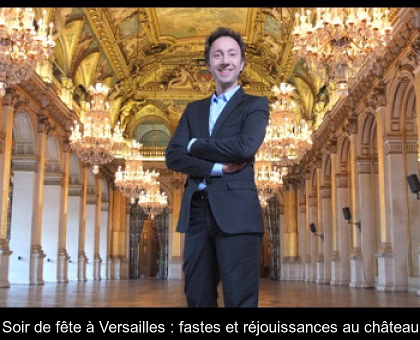 Soir de fête à Versailles : fastes et réjouissances au château Soir de fête à Versailles : fastes et réjouissances au château