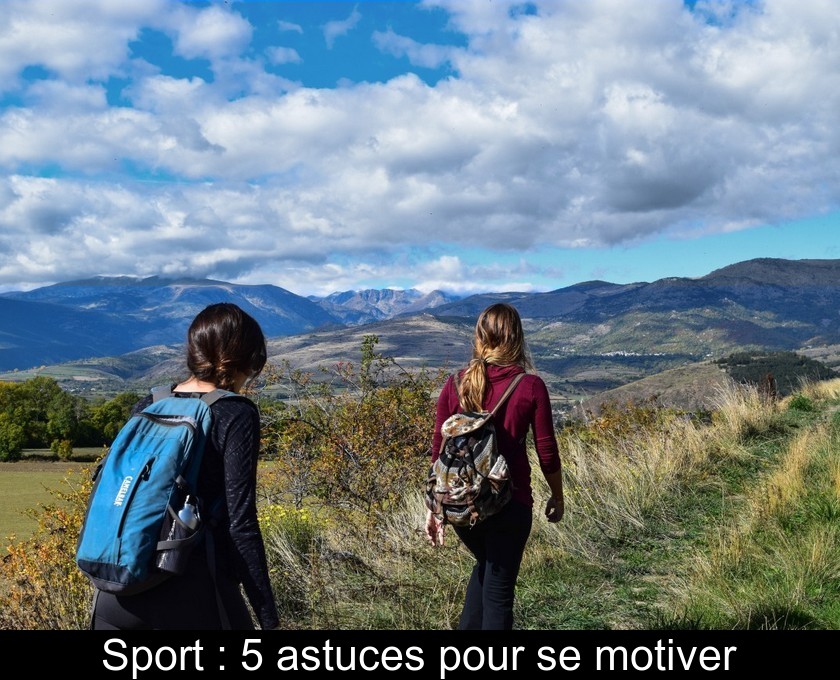 Sport : 5 astuces pour se motiver Sport : 5 astuces pour se motiver