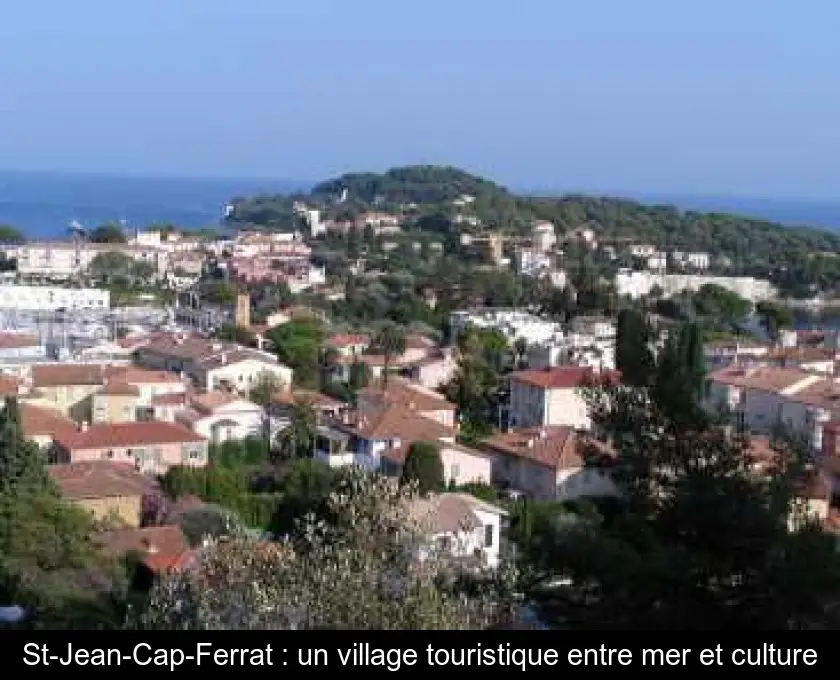 St-Jean-Cap-Ferrat : un village touristique entre mer et culture