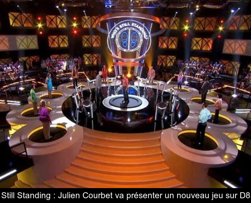 Still Standing : Julien Courbet va présenter un nouveau jeu sur D8 Still Standing : Julien Courbet va présenter un nouveau jeu sur D8