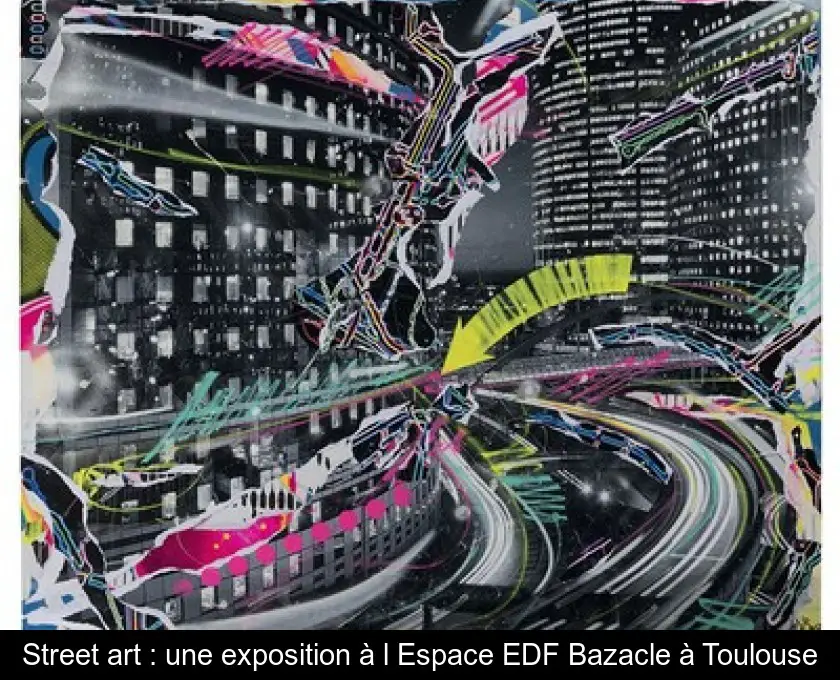 Street art : une exposition à l'Espace EDF Bazacle à Toulouse