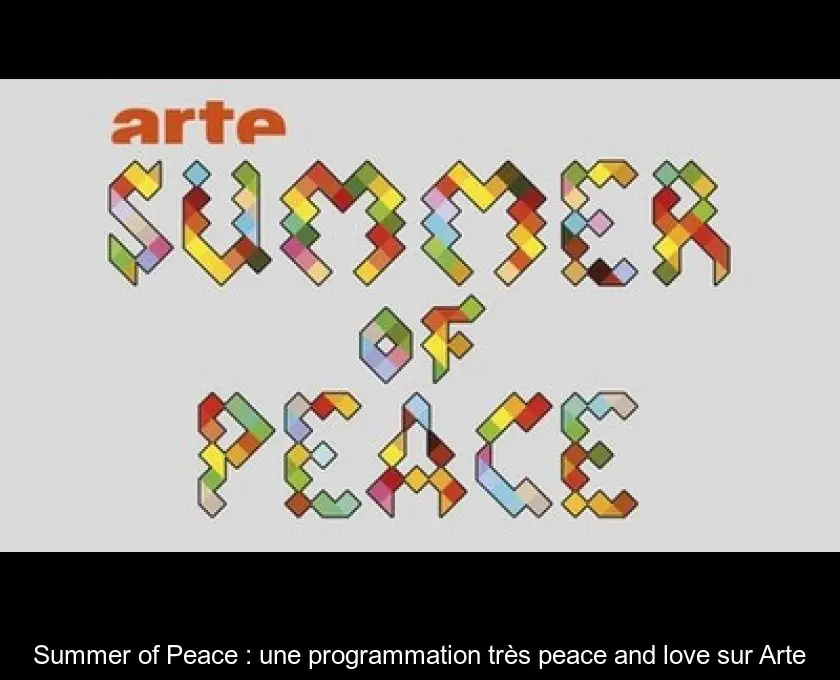 Summer of Peace : une programmation très peace and love sur Arte