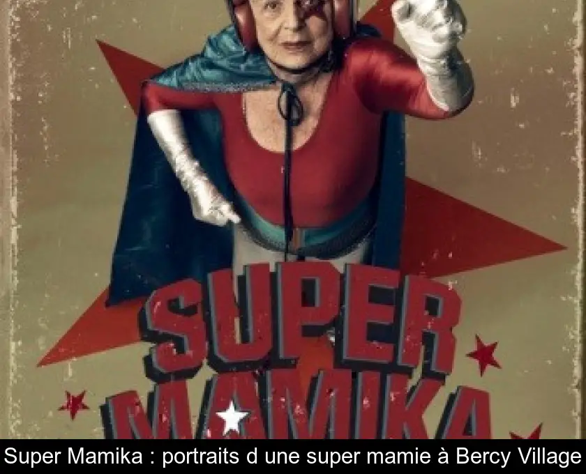 Super Mamika : portraits d'une super mamie à Bercy Village
