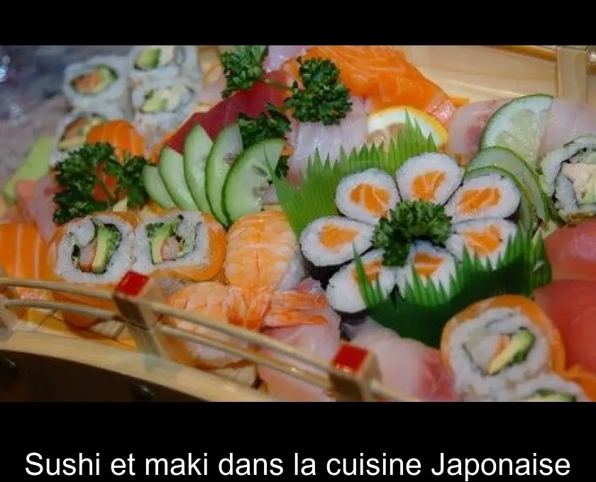 Sushi et maki dans la cuisine Japonaise