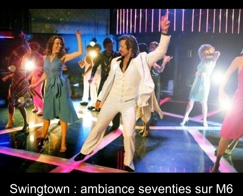 Swingtown : ambiance seventies sur M6