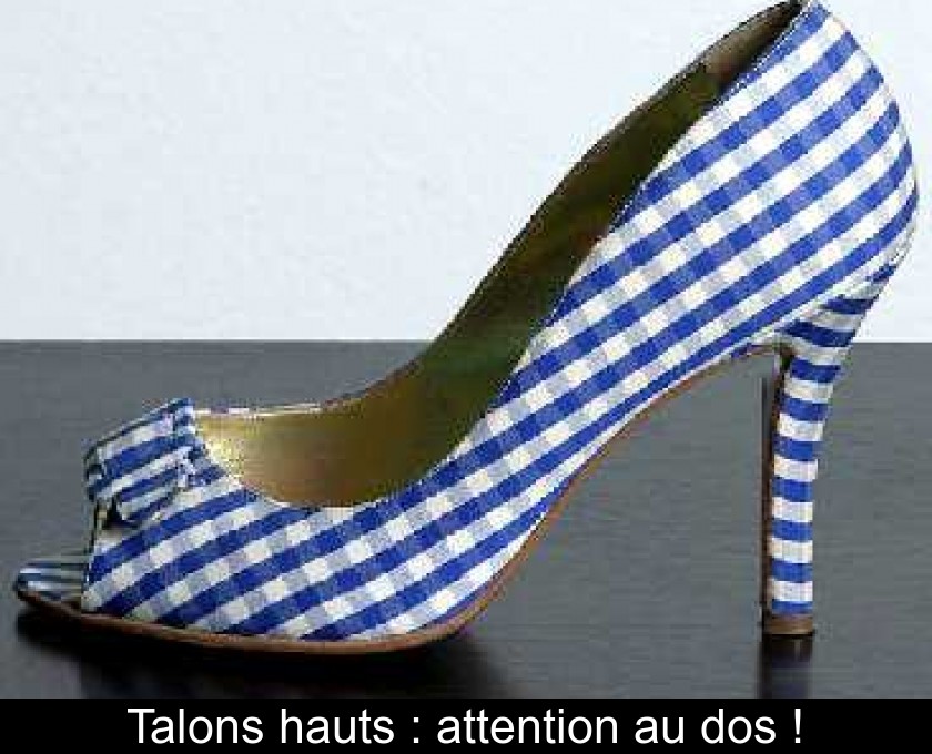 Talons hauts : attention au dos !