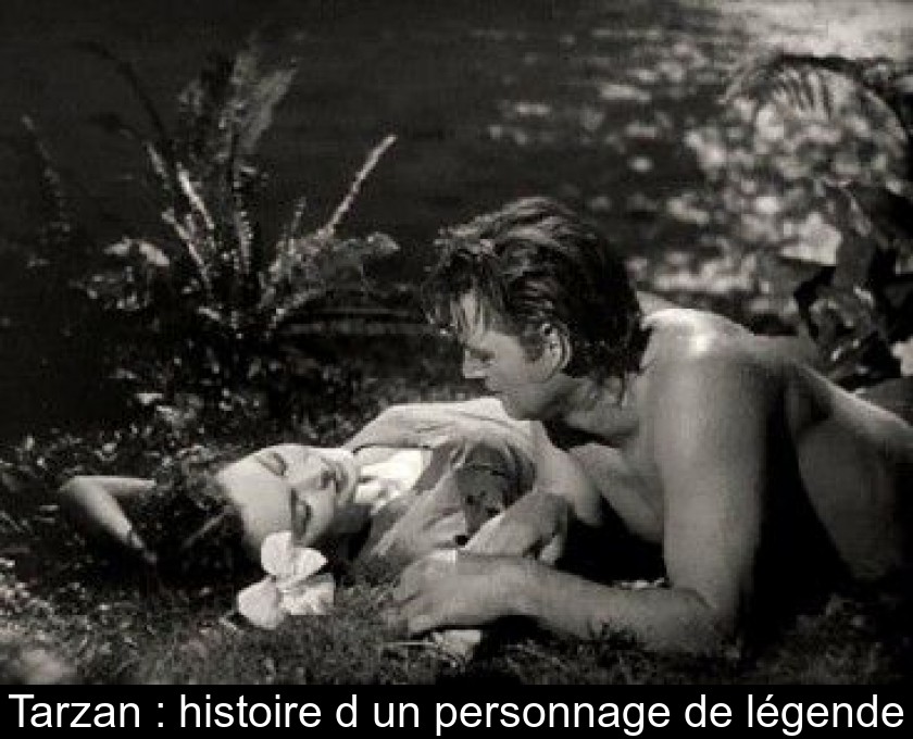 Tarzan : histoire d'un personnage de légende Tarzan : histoire d'un personnage de légende