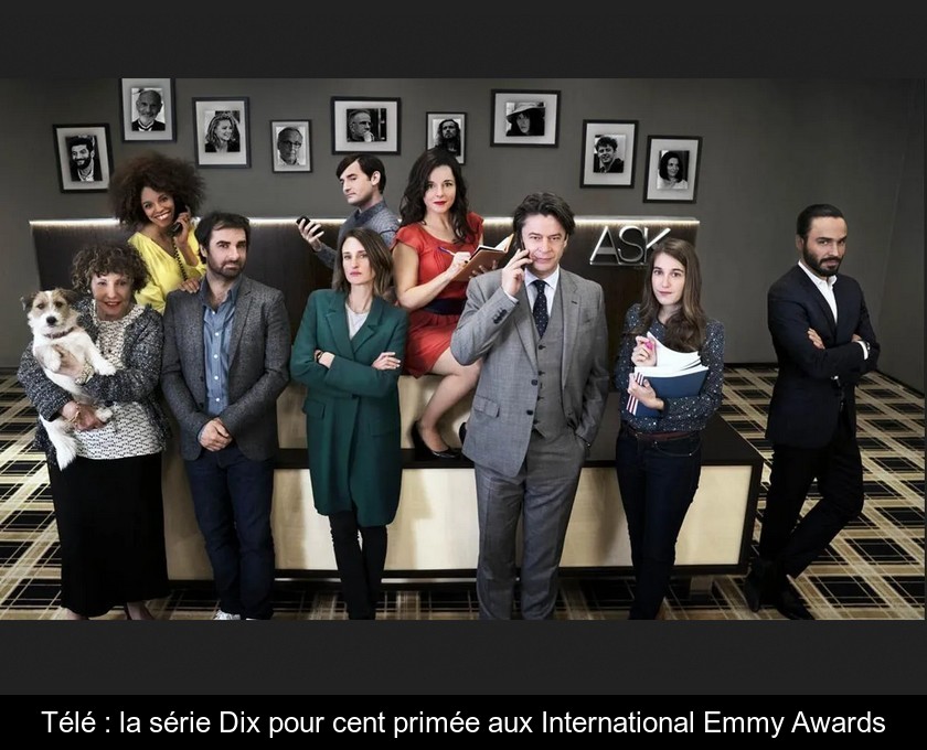 Télé : la série Dix pour cent primée aux International Emmy Awards Télé : la série Dix pour cent primée aux International Emmy Awards