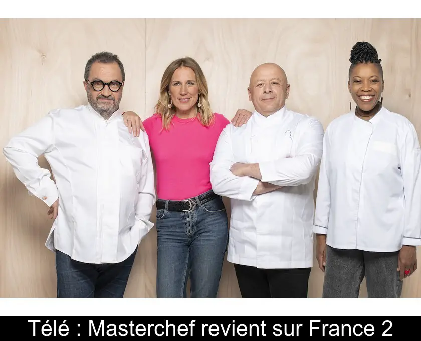 Télé : Masterchef revient sur France 2