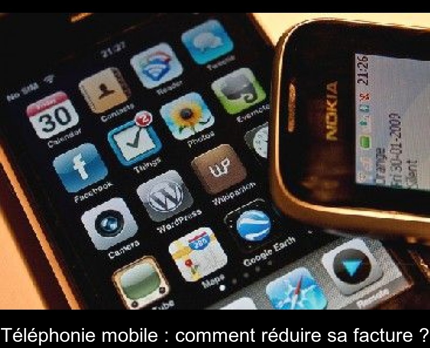 Téléphonie mobile : comment réduire sa facture ? Téléphonie mobile : comment réduire sa facture ?