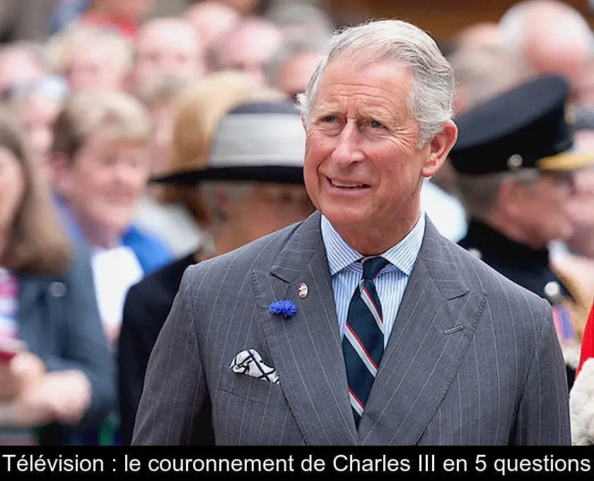 Télévision : le couronnement de Charles III en 5 questions
